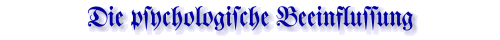 Psychologische Beeinflussung