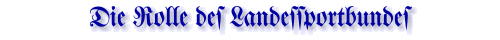 Die Rolle des Landessportbundes